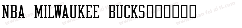 NBA Milwaukee Bucks字体转换